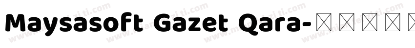 Maysasoft Gazet Qara字体转换